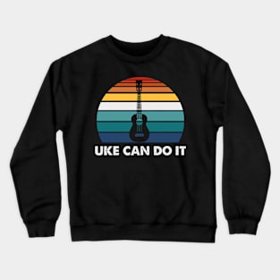 Uke Can Do It Ukulele Crewneck Sweatshirt